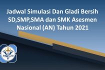 Jadwal Simulasi Dan Gladi Bersih SD,SMP,SMA dan SMK Asesmen Nasional (AN) Tahun 2021