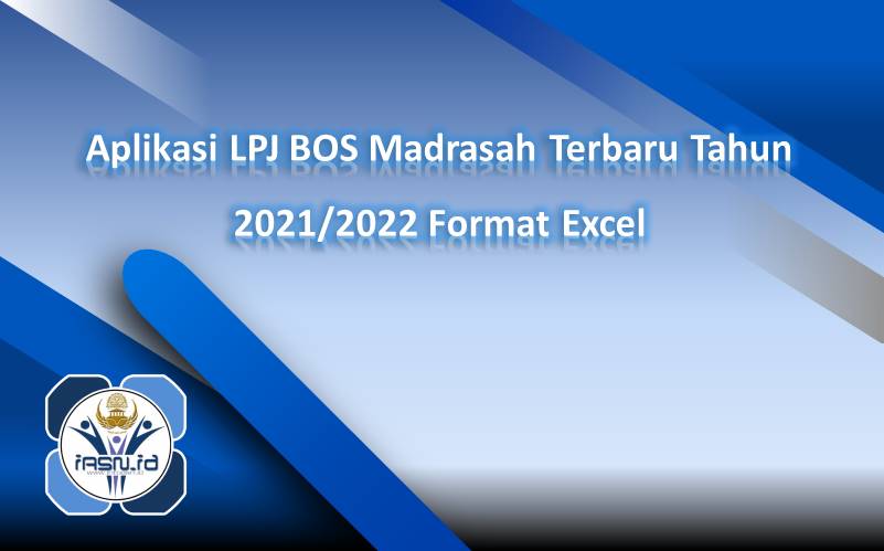 Aplikasi LPJ BOS Madrasah Terbaru Tahun 2021/2022 Format Excel