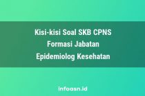Kisi-Kisi Soal SKB CPNS Formasi Epidemiolog Kesehatan Terampil