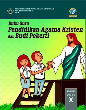 Buku Guru Pendidikan Agama Kristen dan Budi Pekerti Kelas 10 Revisi 2017
