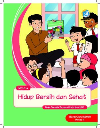 Buku Guru Tema 4 Hidup Bersih dan Sehat Kelas 2 Revisi 2017