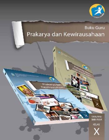 Buku Guru Prakarya dan Kewirausahaan Kelas 10 Revisi 2014