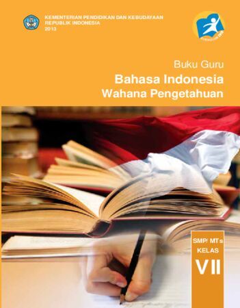 Buku Guru Bahasa Indonesia Wahana Pengetahuan Kelas 7 Revisi 2013