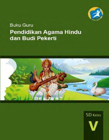Buku Guru Pendidikan Agama Hindu dan Budi Pekerti Kelas 5 Revisi 2014