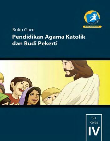 Buku Guru Pendidikan Agama Katolik dan Budi Pekerti Kelas 4 Revisi 2014