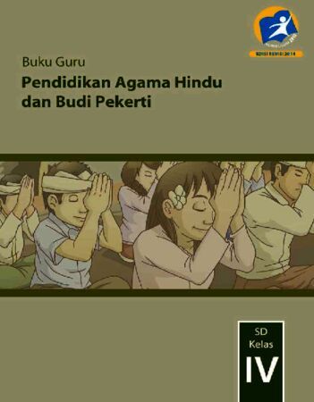 Buku Guru Pendidikan Agama Hindu dan Budi Pekerti Kelas 4 Revisi 2014