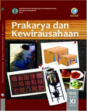 Buku Siswa Prakarya dan Kewirausahaan Semester 2 Kelas 11 Revisi 2017