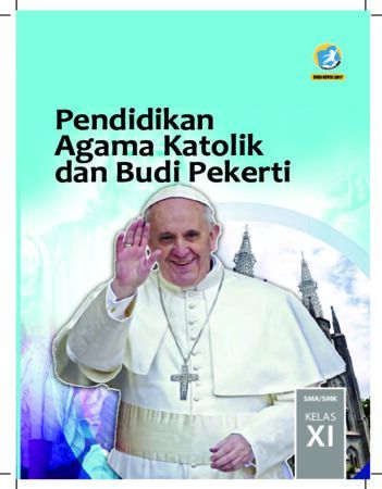 Buku Siswa Pendidikan Agama Katolik dan Budi Pekerti Kelas 11 Revisi 2017
