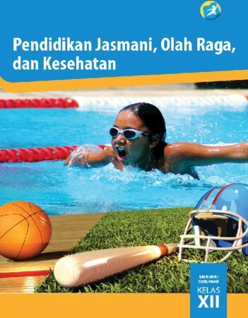 Buku Siswa Pendidikan Jasmani Olahraga dan Kesehatan Kelas 12 Revisi 2015