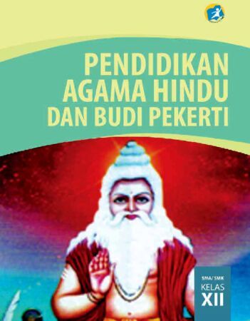 Buku Siswa Pendidikan Agama Hindu dan Budi Pekerti Kelas 12 Revisi 2015