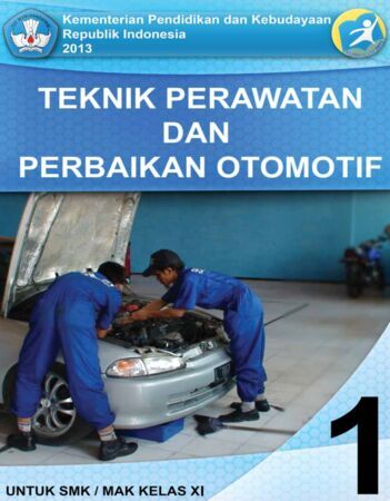 Buku Teknik Perawatan dan Perbaikan Otomotif 1 Kelas 11 SMK