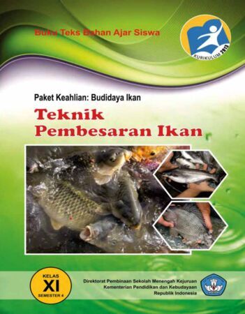 Buku Teknik Pembesaran Ikan 4 Kelas 11 SMK