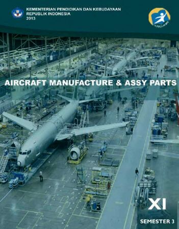 Buku Aircraft Manufacture dan Assy Parts 3 Kelas 11 SMK