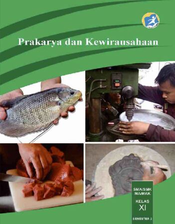 Buku Siswa Prakarya dan Kewirausahaan 2 Kelas 11 Revisi 2014