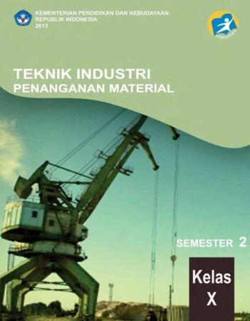 Buku Teknik Industri Penanganan Material 2 Kelas 10 SMK