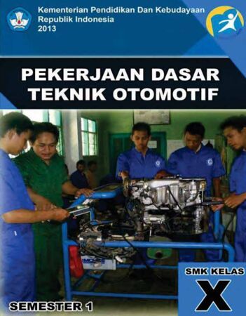 Buku Pekerjaan Dasar Teknik Otomotif 1 Kelas 10 SMK