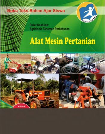 Buku Alat Mesin Pertanian 1 Kelas 10 SMK