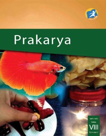 Buku Siswa Prakarya Semester 2 Kelas 8 Revisi 2014