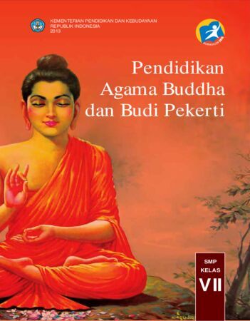 Buku Siswa Pendidikan Agama Buddha dan Budi Pekerti Kelas 7 Revisi 2013