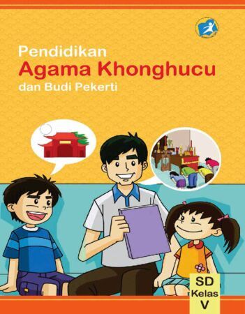 Buku Siswa Pendidikan Agama Konghuchu dan Budi Pekerti Kelas 5 Revisi 2014