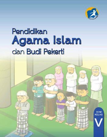 Buku Siswa Pendidikan Agama Islam dan Budi Pekerti Kelas 5 Revisi 2014
