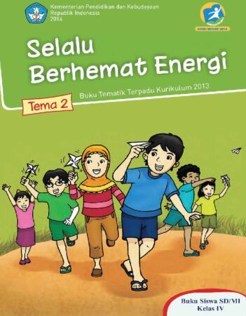 Buku Siswa Tematik 2 Selalu Berhemat Energi Kelas 4 Revisi 2014