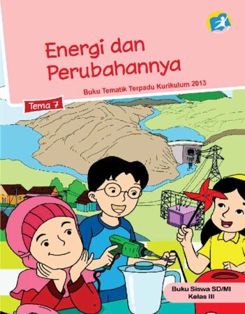 Buku Siswa Tematik 7 Energi dan Perubahannya Kelas 3 Revisi 2015