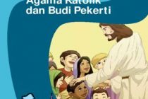 Buku Siswa Pendidikan Agama Katolik dan Budi Pekerti Kelas 1 Revisi 2013