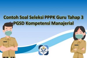 Contoh Soal Seleksi PPPK Guru Tahap 3 PGSD Kompetensi Manajerial