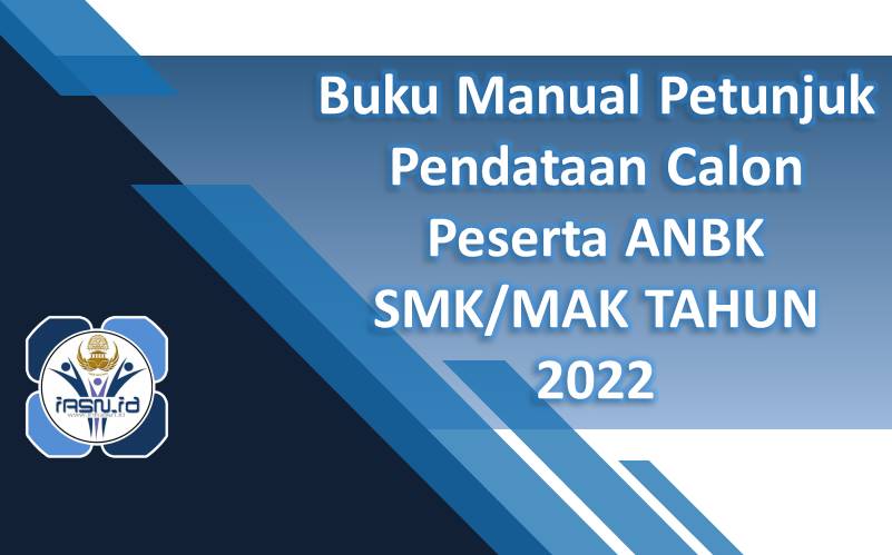 Buku Manual Petunjuk Pendataan Calon Peserta ANBK SMK/MAK TAHUN 2022