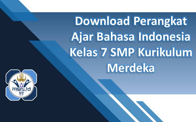 Download Perangkat Ajar Bahasa Indonesia Kelas 7 SMP Kurikulum Merdeka