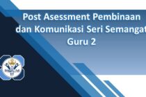 Kunci Jawaban Post Asessment Pembinaan dan Komunikasi Seri Semangat Guru 2